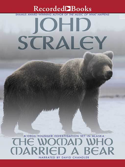 Title details for The Woman Who Married a Bear by John Straley - Wait list